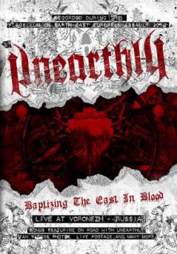 Unearthly : Baptizing the East in Blood: Live at Voronezh - Russia (DVD)